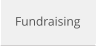 Fundraising